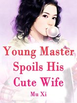 Volume 1 1 - Young Master Spoils His Cute Wife