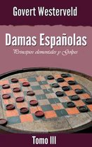 Damas Españolas: Principios elementales y Golpes. Tomo III