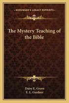 The Mystery Teaching of the Bible