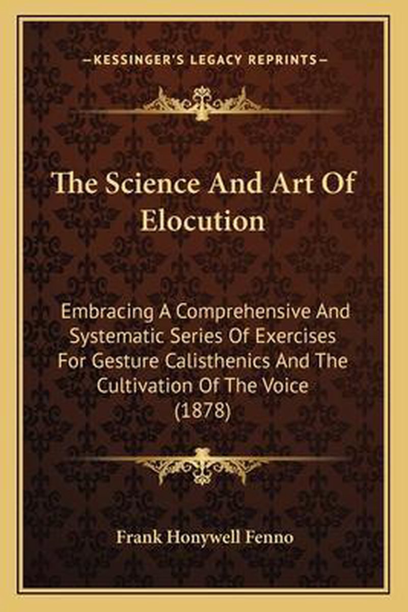 The Science And Art Of Elocution van Frank Honywell Fenno