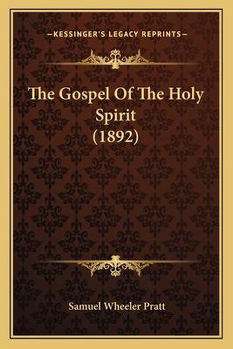 The Gospel Of The Holy Spirit (1892) van Samuel Wheeler Pratt
