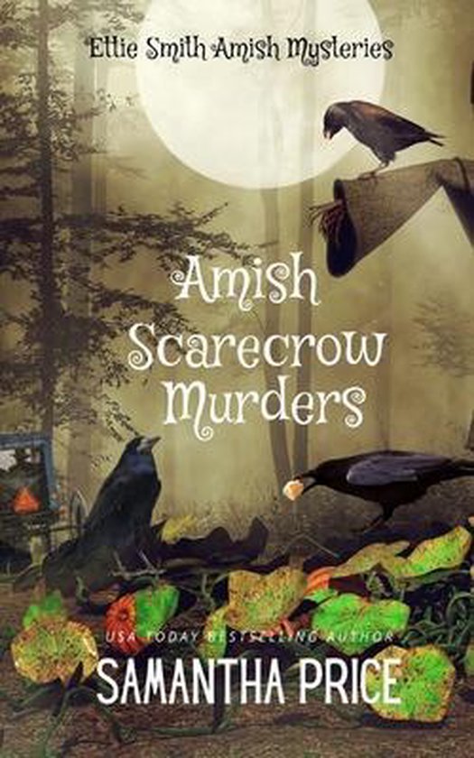 Ettie Smith Amish Mysteries- Amish Scarecrow Murders