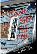 Cadillac Holland Mysteries- Can't Stop the Funk