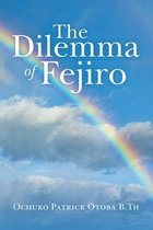 The Dilemma of Fejiro