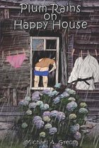 Plum Rains on Happy House