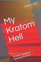 My Kratom Hell