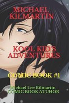 Michael Kilmartin Kool Kid's Adventures