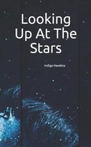 Looking Up At The Stars