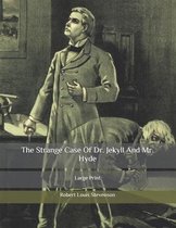 The Strange Case Of Dr. Jekyll And Mr. Hyde