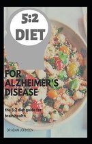The 5: 2 Diet for Alzheimer's Disease: The 5