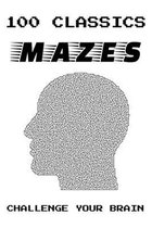 100 Classics Mazes Challenge Your Brain