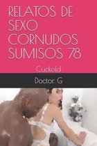 Relatos de Sexo Cornudos Sumisos 78