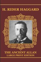 The Ancient Allan - Large Print Edition