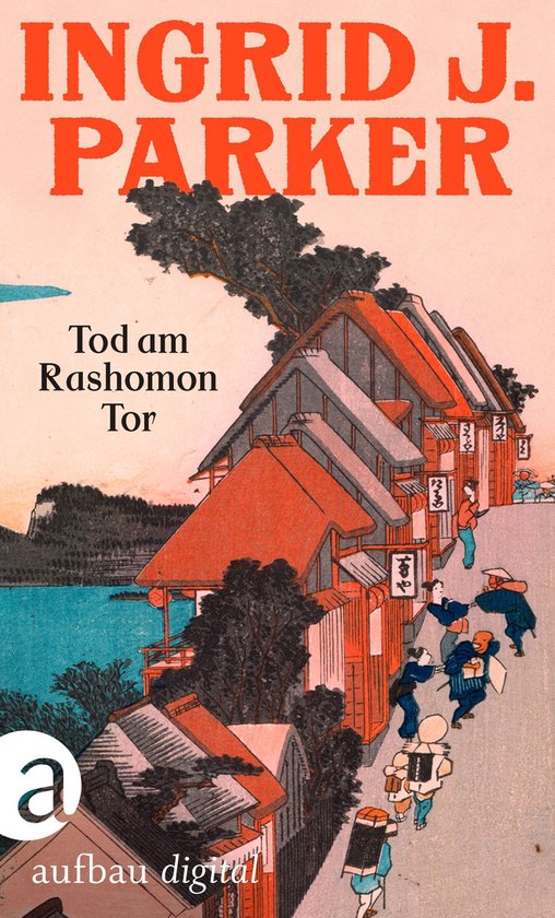Sugawara Akitada ermittelt 1 - Tod am Rashomon Tor - cover