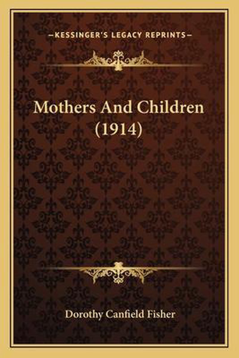 Mothers And Children (1914) van Dorothy Canfield Fisher