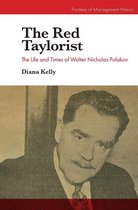 Frontiers of Management History - The Red Taylorist
