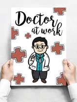 Wandbord: Doctor at work!- 30 x 42 cm