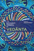 Bloomsbury Research Handbooks in Asian Philosophy - The Bloomsbury Research Handbook of Vedanta