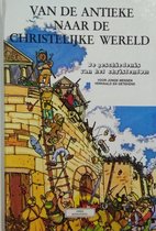 Boekomslag met de titel 'Van de antieke naar de christelijke wereld'. Een illustratie van een aanval op een vesting.