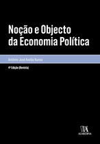 Noção e Objecto da Economia Política - 4ª Edição