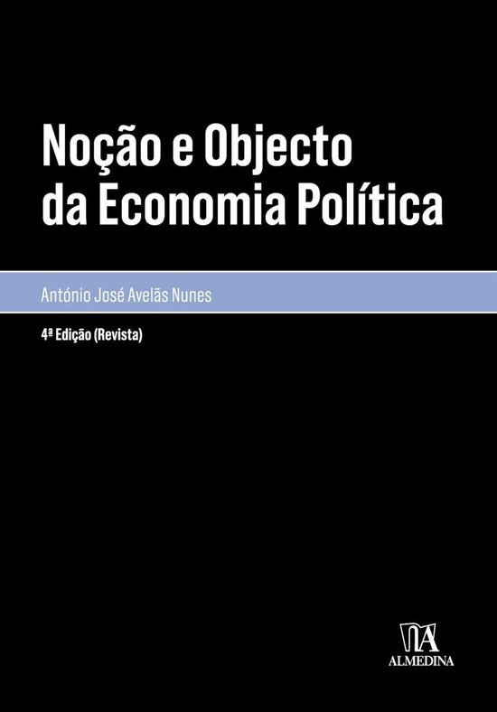 Noção e Objecto da Economia Política - 4ª Edição - cover