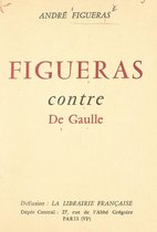 Figueras contre De Gaulle