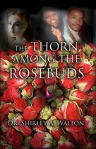 The Thorn Among the Rosebuds