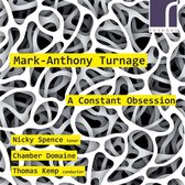 Nicky Spence - Mark-Anthony Turnage, A Constant Obsesion (CD)