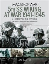 Images of War - 5th SS Wiking at War, 1941–1945