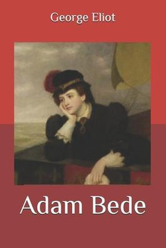 Adam Bede, Eliot 9798643459781 Boeken