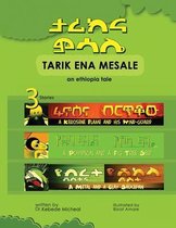 Tarik Ena Mesale An Ethiopian Tale