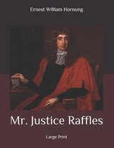 Mr. Justice Raffles