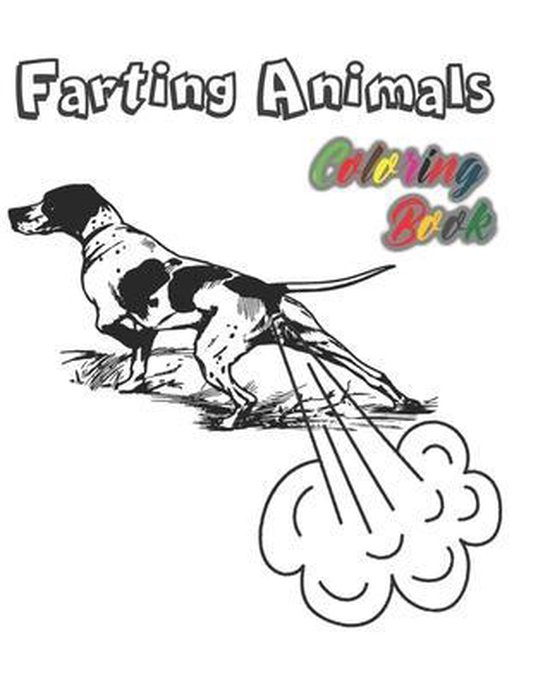 Farting Animals Coloring Book, Fartist Publisher | 9798640461503 ...