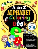 A to Z Alphabet Coloring Book For Kids Ages 2-4