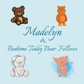 Madelyn & Bedtime Teddy Bear Fellows