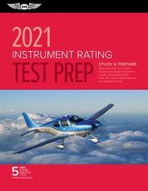 Instrument Rating Test Prep 2021: Study & Prepare: Pass Your Test and Know What Is Essential to Become a Safe, Competent Pilot from the Most Trusted S