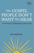 Working Preacher 3 - The Gospel People Don't Want to Hear