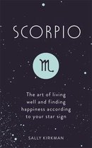 Scorpio The Art of Living Well and Finding Happiness According to Your Star Sign Pocket Astrology