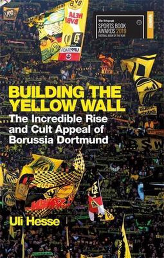Building the Yellow Wall The Incredible Rise and Cult Appeal ... - cover