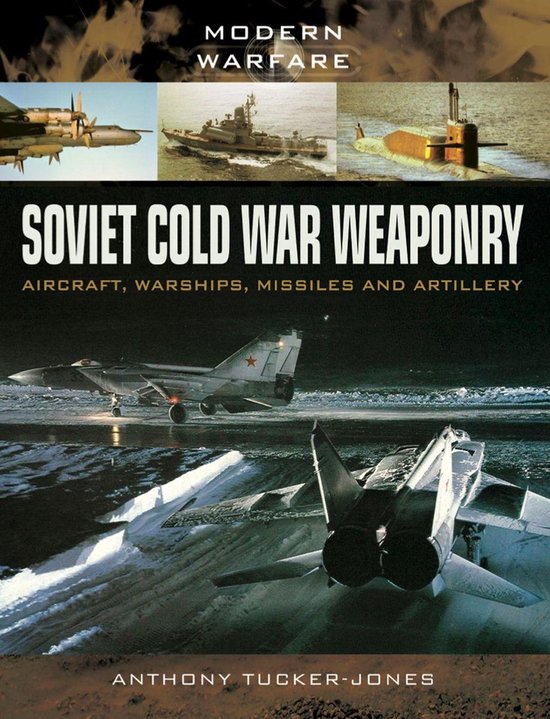 Modern Warfare - Soviet Cold War Weaponry: Aircraft, Warship ... - cover