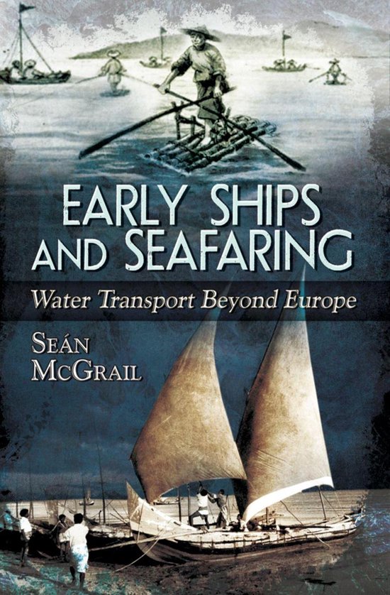 Early Ships and Seafaring: Water Transport Beyond Europe - cover