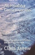 Alternating Consciousness