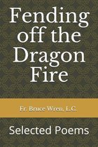 Fending off the Dragon Fire