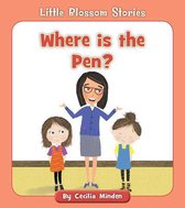 Little Blossom Stories- Where Is the Pen?