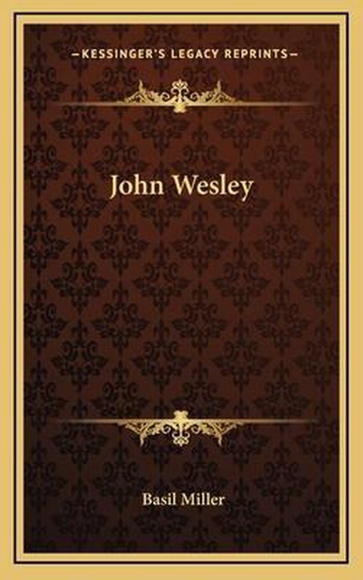 Boekomslag met de titel John Wesley, met een bruin patroon en gouden details.