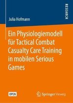 Ein Physiologiemodell Fur Tactical Combat Casualty Care Training in Mobilen Serious Games
