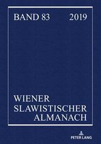 Wiener Slawistischer Almanach- Wiener Slawistischer Almanach Band 83/2019