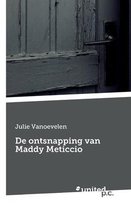 De ontsnapping van Maddy Meticcio