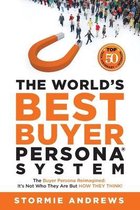 The World's Best Buyer Persona System: The Buyer Persona Reimagined