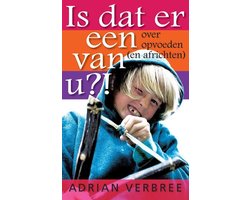 Is dat er een van u!?